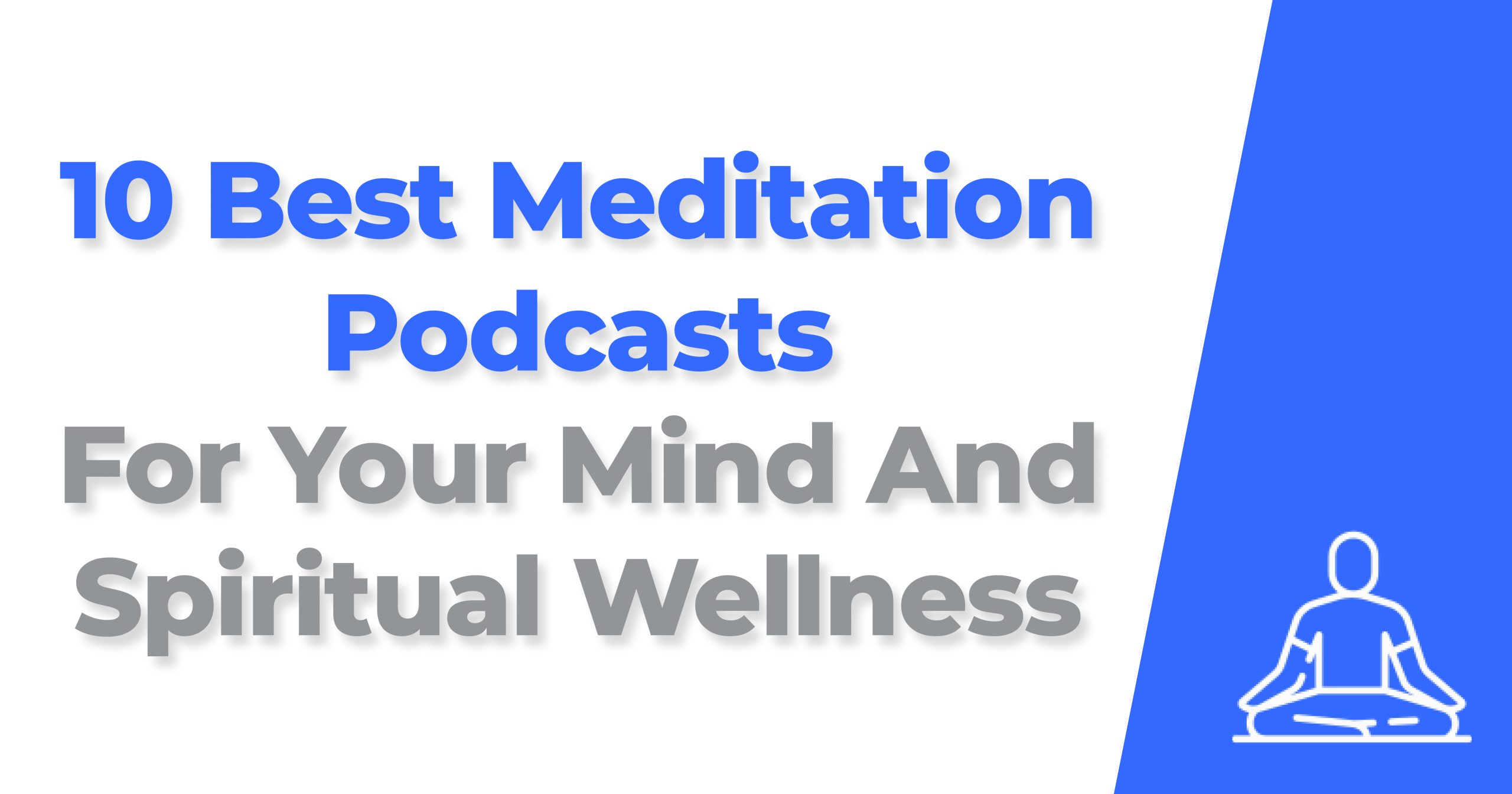 Top Meditation Podcasts to Calm Your Mind